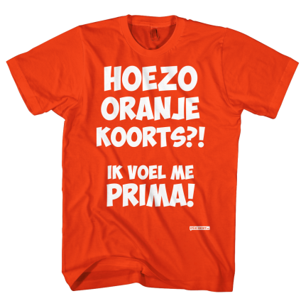 Hoezo oranje koorts? ik voel me prima