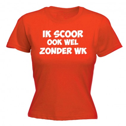 Ik scoor ook wel zonder wk