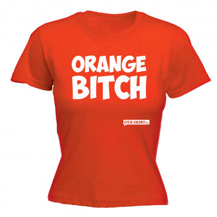 ORANGE BITCH