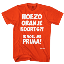 Hoezo oranje koorts? ik voel me prima