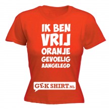 Ik ben vrij oranje gevoelig aangelegd Dames shirt